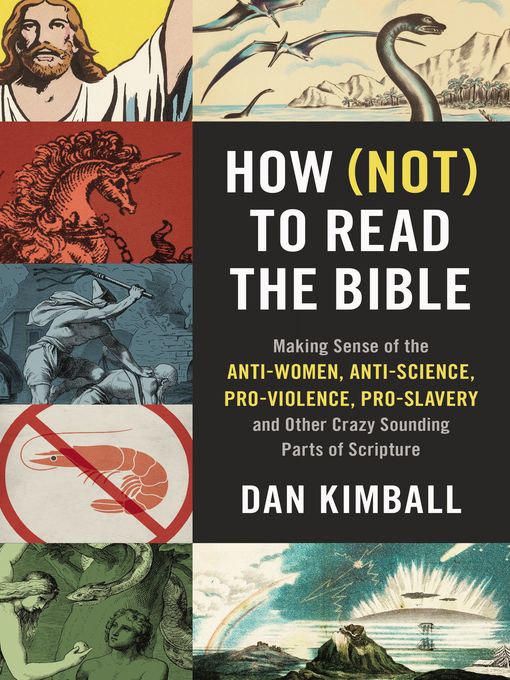 Title details for How (Not) to Read the Bible by Dan Kimball - Available